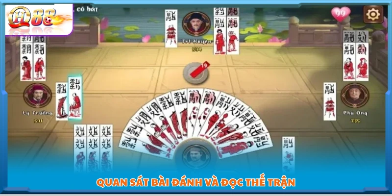 Theo dõi cách đối thủ đánh bài để phân tích thế trận