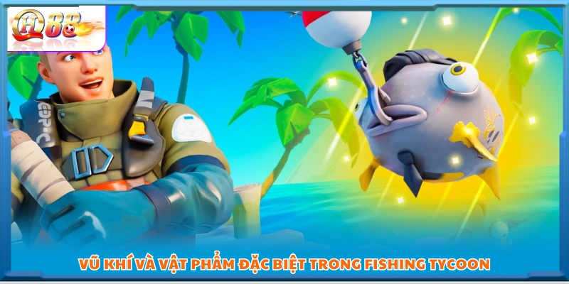  Hệ thống vũ khí và item hỗ trợ 