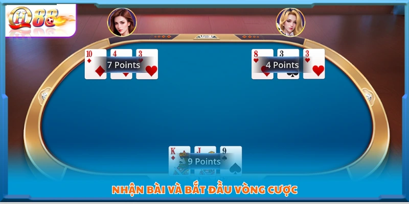 Nhận ba lá bài và tiến hành vòng cược đầu tiên