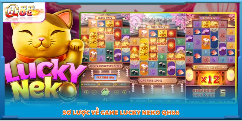  Khái quát chung về Lucky Neko QH88