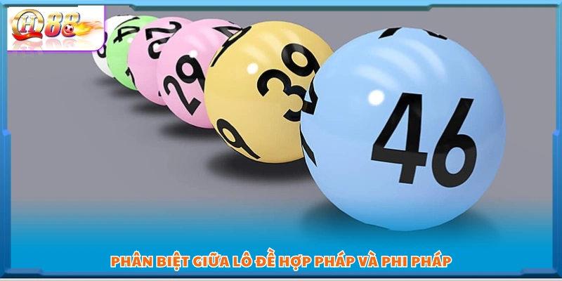 Hiểu sự khác nhau giữa lô đề chính thống và lô đề chui