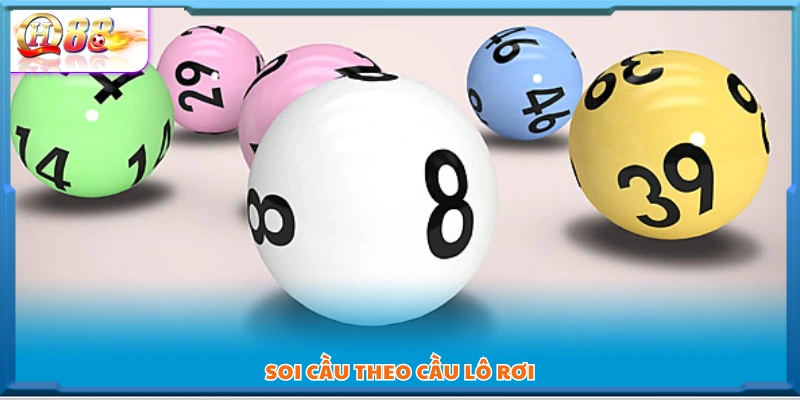 Dự đoán theo dấu hiệu lô rơi 